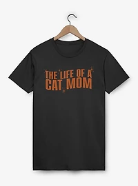 The Life Of A Cat Mom T-Shirt