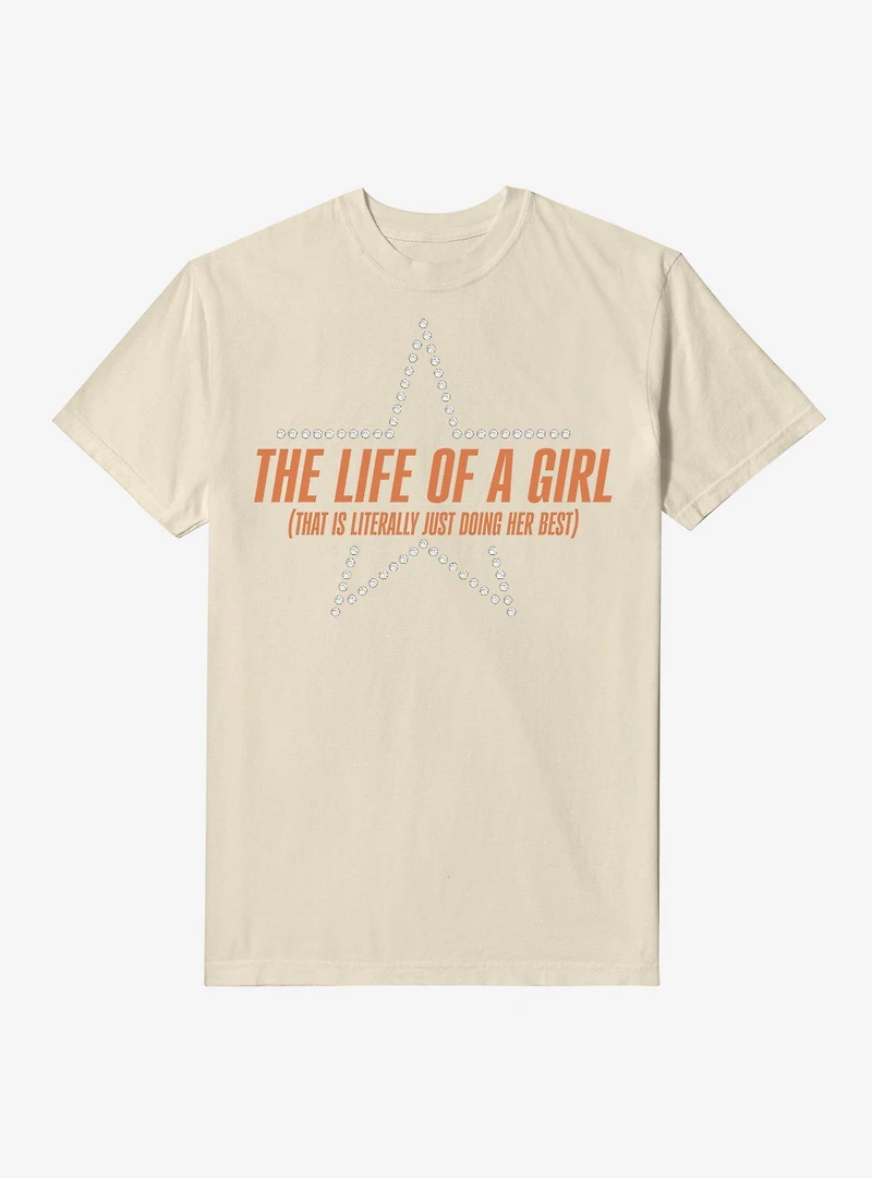The Life Of A Girl Garment Dye T-Shirt