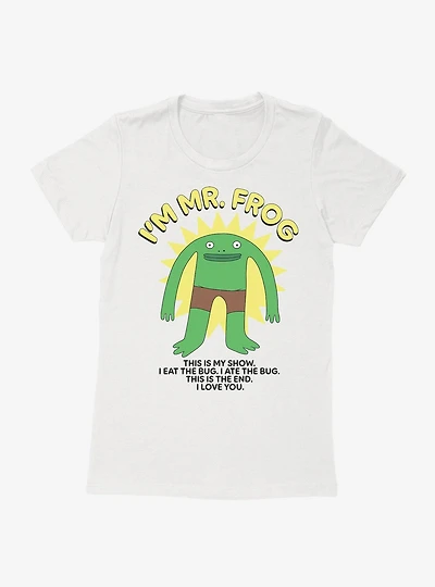 Smiling Friends I'm Mr. Frog Womens T-Shirt