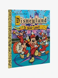 Disney Disneyland Is Your Land Little Golden Book