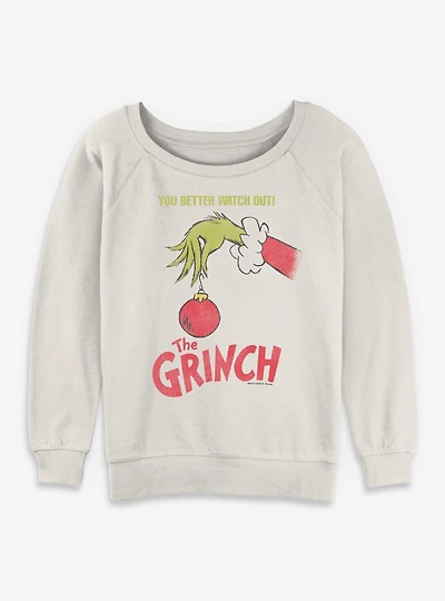 Dr. Seuss How The Grinch Stole Christmas You Better Watch Out Ornament Womens Slouchy Sweatshirt