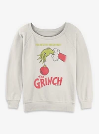 Dr. Seuss How The Grinch Stole Christmas You Better Watch Out Ornament Womens Slouchy Sweatshirt