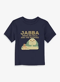 Star Wars Jabba Bring Me Solo And The Wookiee Toddler T-Shirt