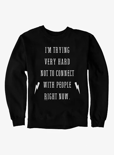 Schitts Creek Trying Not To Connect Sweatshirt