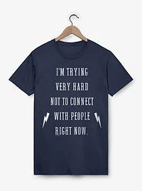 Schitts Creek Trying Not To Connect T-Shirt