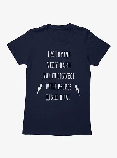 Schitts Creek Trying Not To Connect Womens T-Shirt