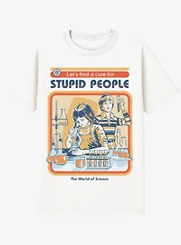 Steven Rhodes A Cure For Stupid People T-Shirt