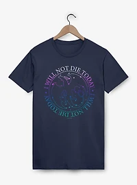 Fourth Wing The Empyrean I Will Not Die Today T-Shirt