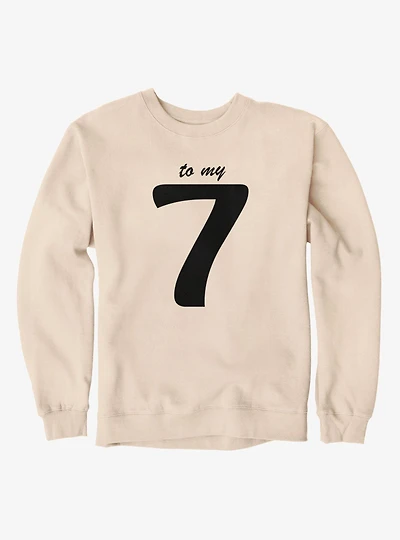 To My Seven Sweatshirt