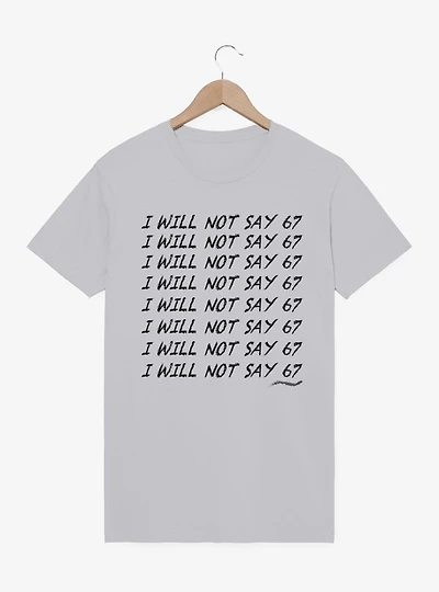 I Will Not Say 67 Chalk Board Punishment T-Shirt