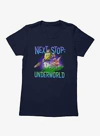 The SpongeBob Movie: Search for SquarePants Next Stop Underworld Womens T-Shirt