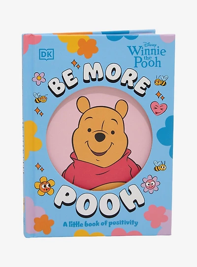 Disney Winnie the Pooh Be More Pooh: A Little Book of Positivity