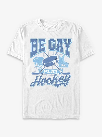 Be Gay Play Hockey T-Shirt