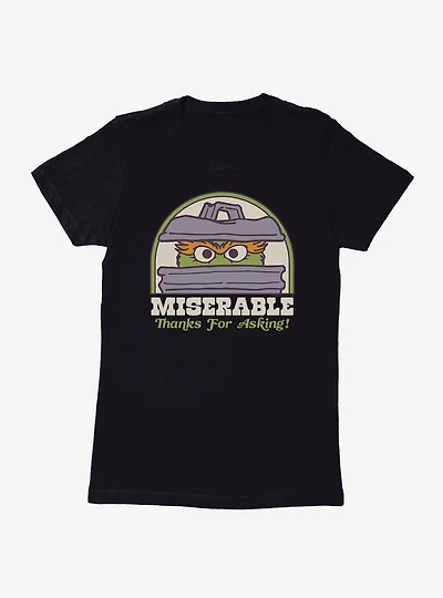 Sesame Street Miserable Thanks For Asking! Womens T-Shirt