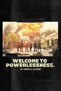 The Umbrella Academy Welcome To Powerlessness Poster