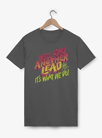 Stranger Things: Tales from '85 We'll Find Another Lead It's What We Do! T-Shirt