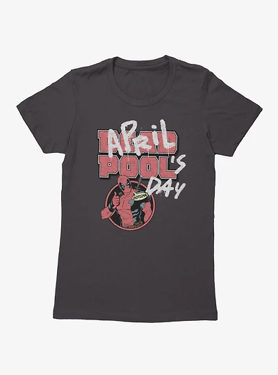 Marvel Deadpool April Pool's Day Gotcha Womens T-Shirt