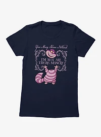 Disney Alice Wonderland Cheshire Cat Is Not All Here Womens T-Shirt