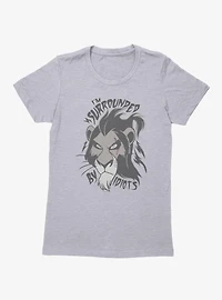 Disney Lion King Surrounded By Idiots Scar Face Womens T-Shirt