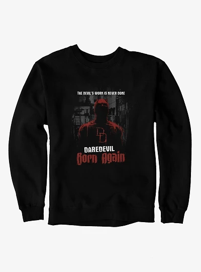 Marvel Daredevil Born Again Work Is Never Done Sweatshirt
