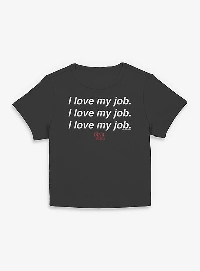The Devil Wears Prada I Love My Job Women Baby T-Shirt