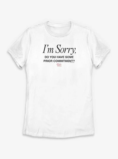The Devil Wears Prada Do You Have Some Prior Commitment Womens T-Shirt