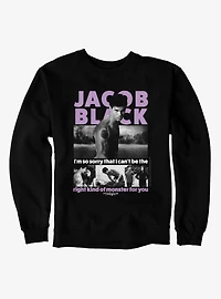 Twilight Jacob Black The Right Monster For You Sweatshirt
