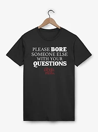 The Devil Wears Prada Please Bore Someone Else Quote T-Shirt