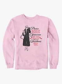 The Devil Wears Prada Miranda Bore Someone Else Please Sweatshirt