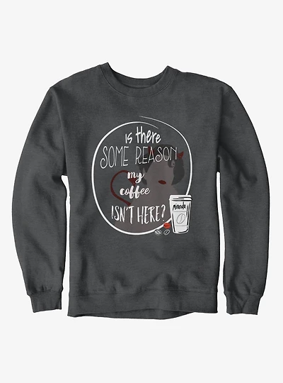 The Devil Wears Prada Coffee Is Not Here Sweatshirt