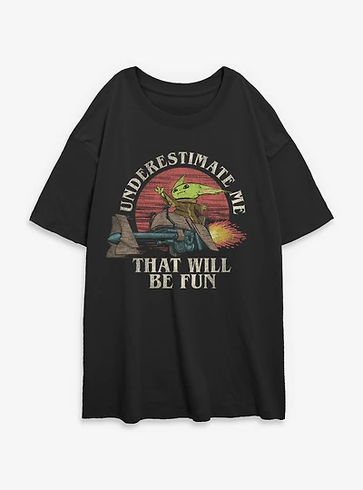 Star Wars The Mandalorian Grogu Underestimate Me That Will Be Fun Womens Oversized T-Shirt