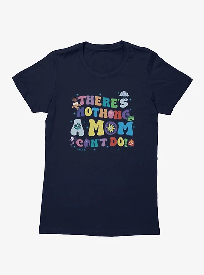 Disney Pixar Inside Out 2 Emotions Nothing Mom Cannot Do Womens T-Shirt