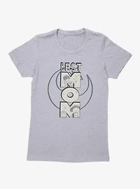 Star Wars Best Mom Leia Rebel Womens T-Shirt