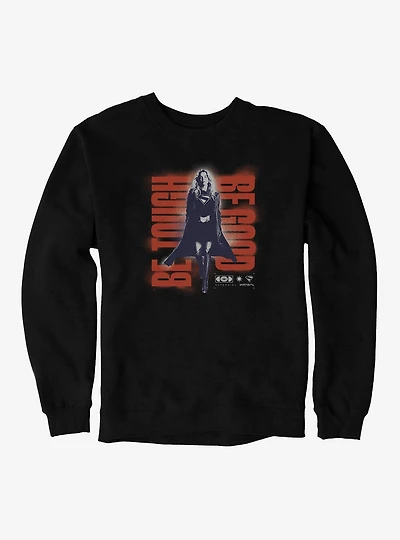 Supergirl Be Tough Good Sweatshirt