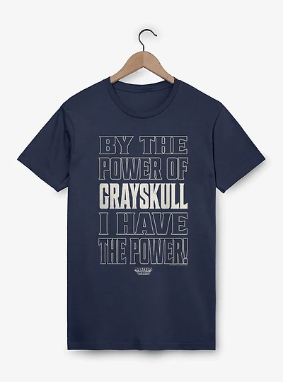 Masters Of The Universe By Power Grayskull I Have T-Shirt
