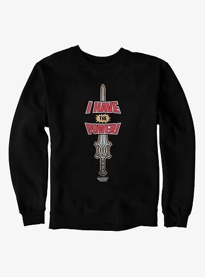 Masters Of The Universe I Have Power Sword Sweatshirt