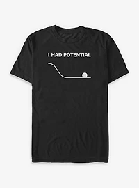 Had Potential Big & Tall T-Shirt