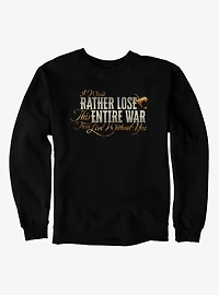 The Empyrean Fourth Wing Rather Lose Than Be Without You Sweatshirt