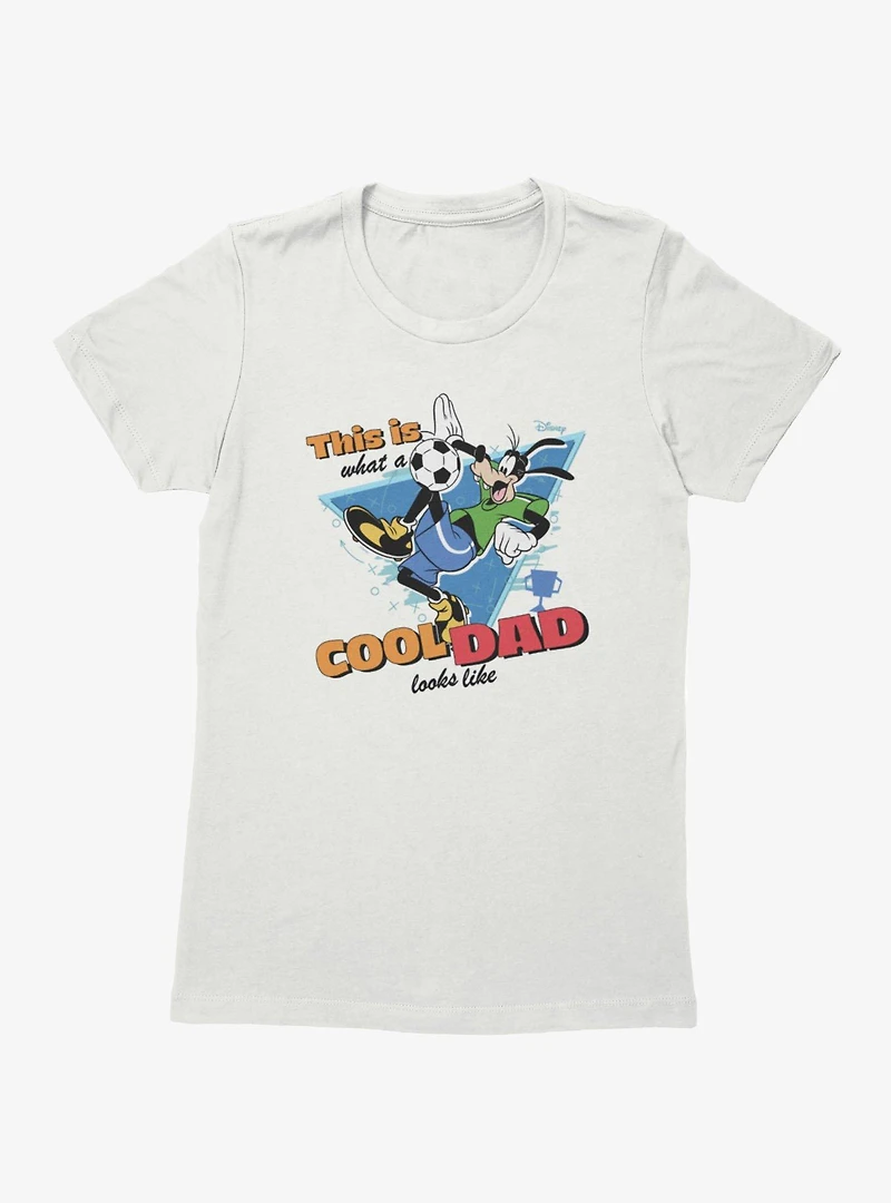 Disney Goofy This Is What A Cool Dad Looks Like Soccer Womens T-Shirt