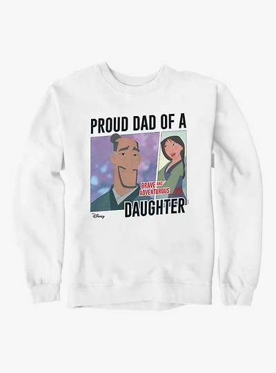 Disney Mulan Proud Dad Of A Brave And Adventurous Daughter Sweatshirt