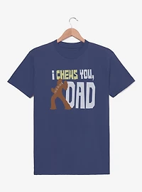 Star Wars I Chews You Dad T-Shirt