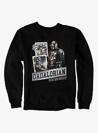 Star Wars The Mandalorian I Go With Dadalorian Trip Photos Sweatshirt