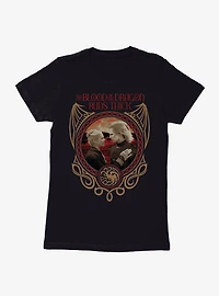 House Of The Dragon Blood Runs Thick Womens T-Shirt