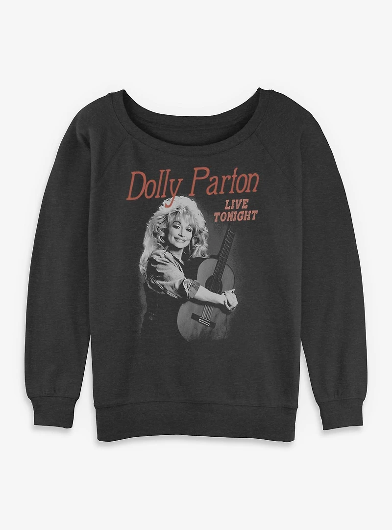 Dolly Parton Live Tonight Womens Slouchy Sweatshirt