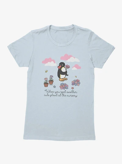 Pingu When You Spot Cute Plant Womens T-Shirt