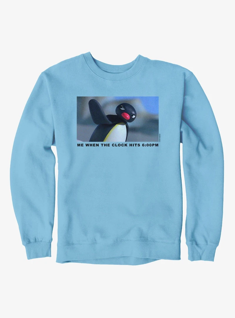 Pingu Angry Me When Clock Hits 6pm Sweatshirt