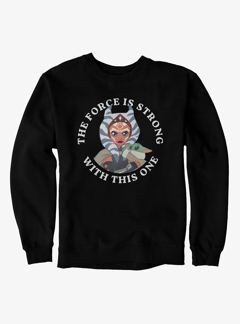 Star Wars Force Is Strong Ahsoka Grogu Sweatshirt