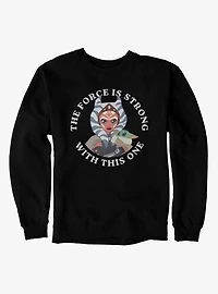 Star Wars Force Is Strong Ahsoka Grogu Sweatshirt