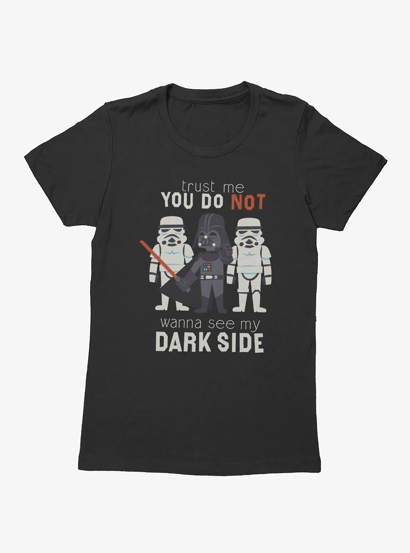 Star Wars Trust Me See My Dark Side Womens T-Shirt