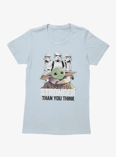 Star Wars The Mandalorian Stronger Than Grogu And Stormtroopers Womens T-Shirt
